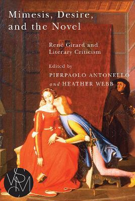 Mimesis, Desire, and the Novel: Rene Girard and Literary Criticism - cover