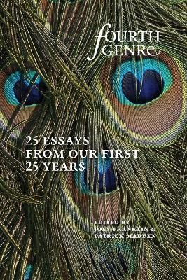 Fourth Genre: Twenty-Five Essays from Our First Twenty-Five Years - cover