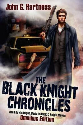 The Black Knight Chronicles (Omnibus Edition) - John G Hartness - cover