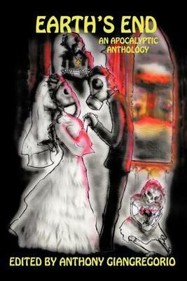 Earth's End: An Apocalyptic Anthology - cover