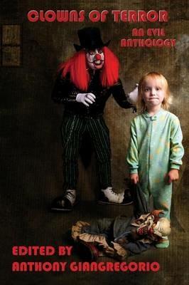 Clowns of Terror: An Evil Anthology - cover