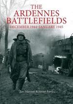 The Ardennes Battlefields: December 1944–January 1945