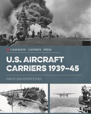 U.S. Aircraft Carriers 1939-45 - Ingo Bauernfeind - cover