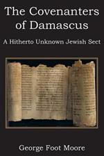 The Covenanters of Damascus, a Hitherto Unknown Jewish Sect
