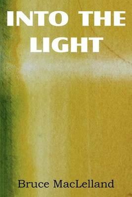 Into The Light - Bruce Maclelland - cover