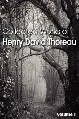 Collected Works of Henry David Thoreau - Henry David Thoreau - cover