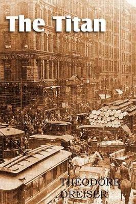 The Titan - Theodore Dreiser - cover