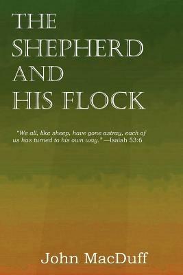 The Shepherd and His Flock - John Macduff - cover
