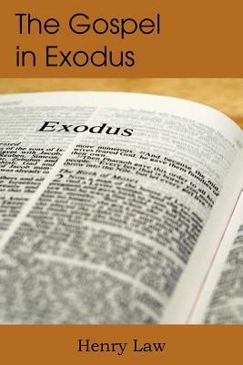 The Gospel in Exodus - Henry Law - cover