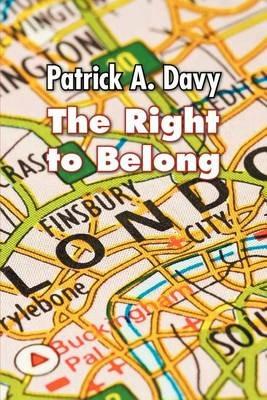 The Right to Belong - Patrick A Davy - cover