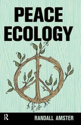 Peace Ecology - Randall Amster - cover