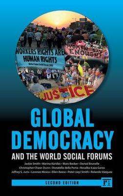 Global Democracy and the World Social Forums - Jackie Smith,Marina Karides,Marc Becker - cover