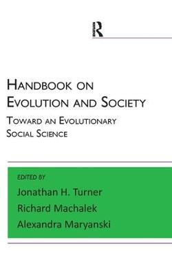 Handbook on Evolution and Society: Toward an Evolutionary Social Science - Alexandra Maryanski,Richard Machalek,Jonathan H. Turner - cover