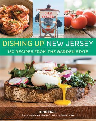 Dishing Up(r) New Jersey: 150 Recipes from the Garden State - John Holl - cover