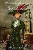 The Complete Adventures of Judith Lee - Richard Marsh - cover