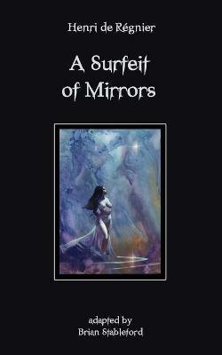 A Surfeit of Mirrors - Henri de Regnier - cover
