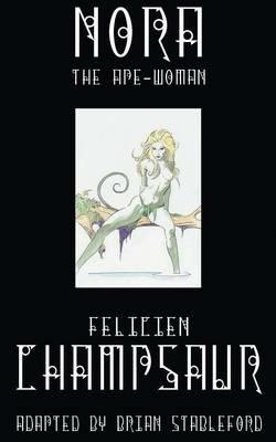 Nora, The Ape-Woman - Felicien Champsaur - cover