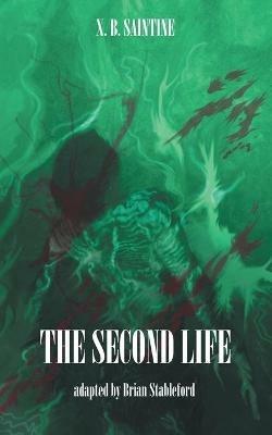 The Second Life - Xavier B Saintine - cover