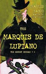The Secret Bureau 4: The Marquis de Lupiano