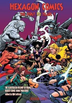 Hexagon Comics: The First 70 Years!: The Illustrated History of France's Oldest Comic-Book Publisher - cover