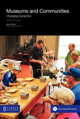 Museums and Communities: Changing Dynamics - Deborah Tranter - cover