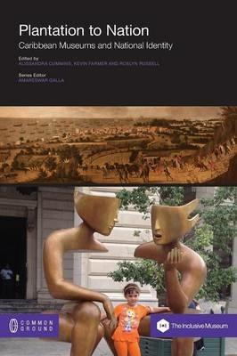 Plantation to Nation: Caribbean Museums and National Identity - cover