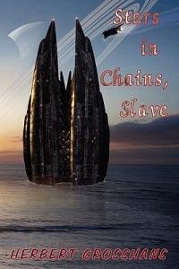 Stars in Chains, Book 1: Slave - Herbert Grosshans - cover