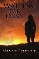Waiting for Dusk - Nancy Pennick - cover