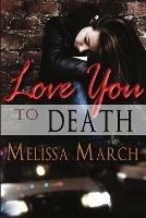Love You to Death