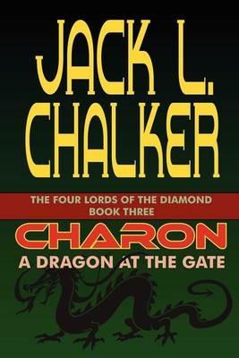 Charon: A Dragon at the Gate - Jack L Chalker - cover