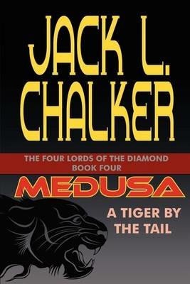 Medusa: A Tiger by the Tail - Jack L Chalker - cover