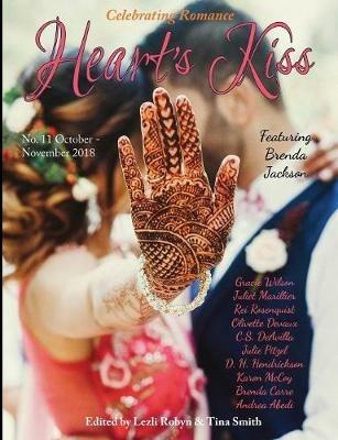 Heart's Kiss: Issue 11, October-November 2018: Featuring Brenda Jackson - Brenda Jackson,Juliet Marillier,D H Hendrickson - cover