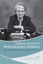 Essential Readings in Problem-Based Learning: Exploring and Extending the Legacy of Howard S. Barrows