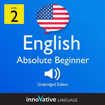 Learn English - Level 2: Absolute Beginner English, Volume 1