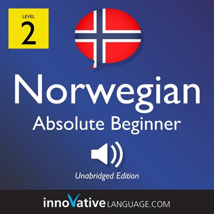 Learn Norwegian - Level 2: Absolute Beginner Norwegian, Volume 1