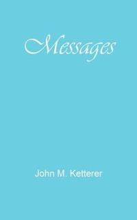 Messages - John M Ketterer - cover