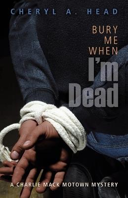 Bury Me When I'm Dead - Cheryl A Head - cover