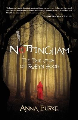 Nottingham: The True Story of Robyn Hood - Anna Burke - cover