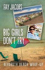 Big Girls Don't Fry: Rehoboth Beach Wrap-Up
