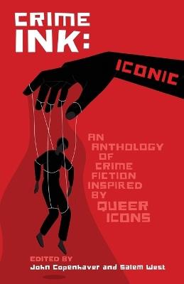 Crime Ink: Iconic: An Anthology of Crime Fiction Inspired by Queer Icons - cover