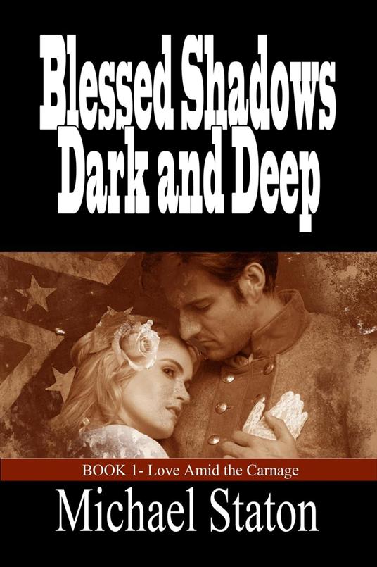 Blessed Shadows Dark and Deep - Michael Staton - ebook