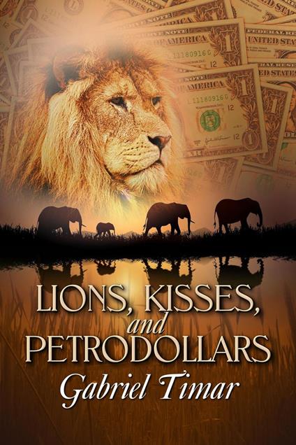 Lions, Kisses and Petrodollars