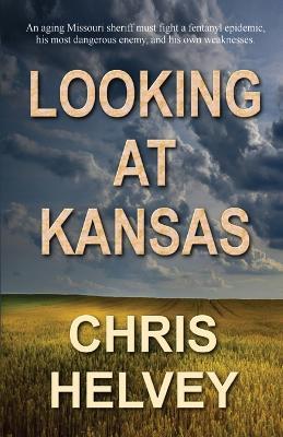 Looking at Kansas - Chris Helvey - cover