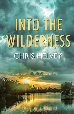 Into the Wilderness - Chris Helvey - cover