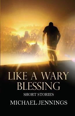 Like a Wary Blessing - Michael Jennings - cover