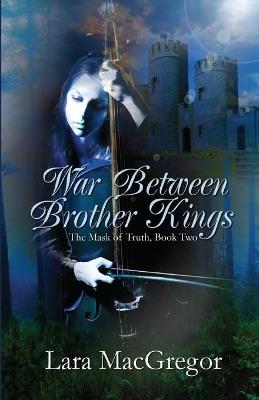 War Between Brother Kings - Lara MacGregor - cover
