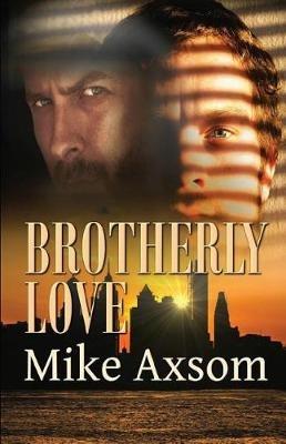 Brotherly Love - Mike Axsom - cover