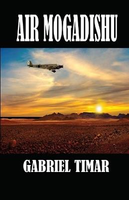 Air Mogadishu - Gabriel Timar - cover