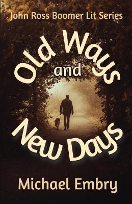 Old Ways and New Days - Michael Embry - cover