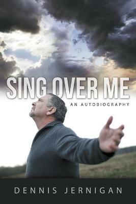 Sing Over Me - Dennis Jernigan - cover